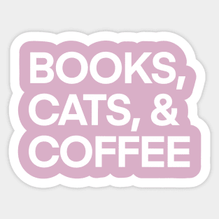 Books, Cats, and Coffee Sticker